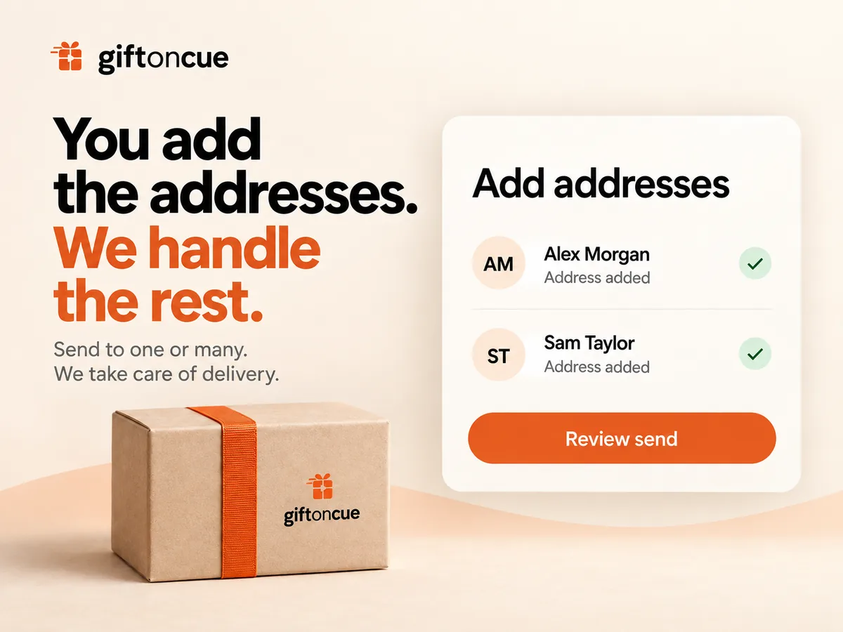 You add the addresses. We handle the rest. An illustrative address list has two recipients marked Address added and a Review send action, beside one branded Gift on Cue parcel.